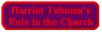 Tubman's Role in the Church